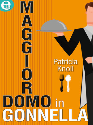 cover image of Maggiordomo in gonnella
